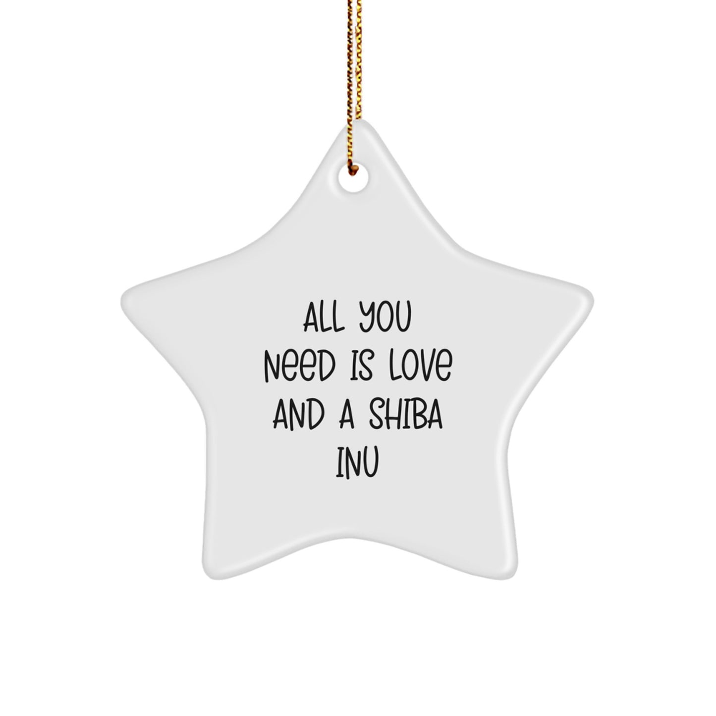Funny Shiba Inu Dog Decorations Gifts, All You Need Is Love And A Shiba Inu Christmas Star Ornament for Shiba Inu Dog Lovers Gifts from Friends Family - Image 1