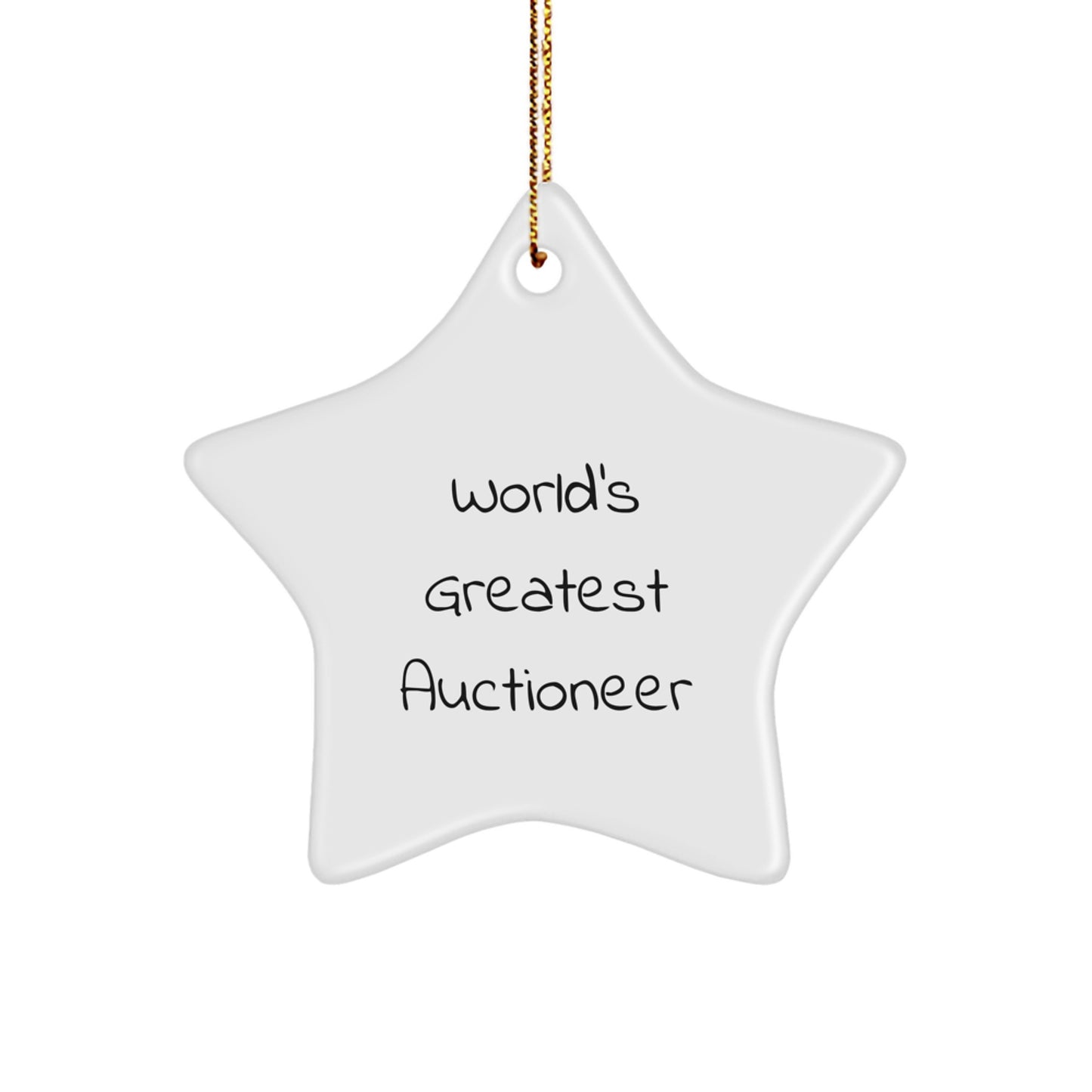 Funny Quote Star Ornament Gifts from Friends and Family for Auctioneer Christmas Unique Gifts, Men, Women, Coworkers, Family, Christmas, Star Ornament, World's Greatest Auctioneer Gifts - Image 1
