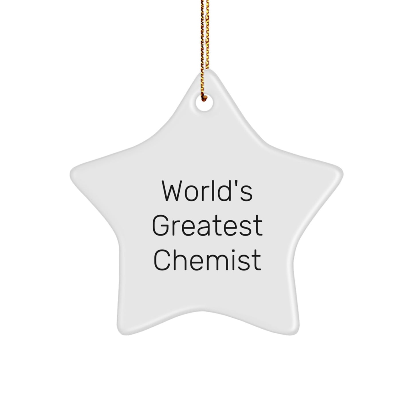 Funny Chemist Star Ornament Gifts from Men to Chemist Friends, World's Greatest Chemist Quote, Unique Christmas Unique Gifts for Chemist - Image 1
