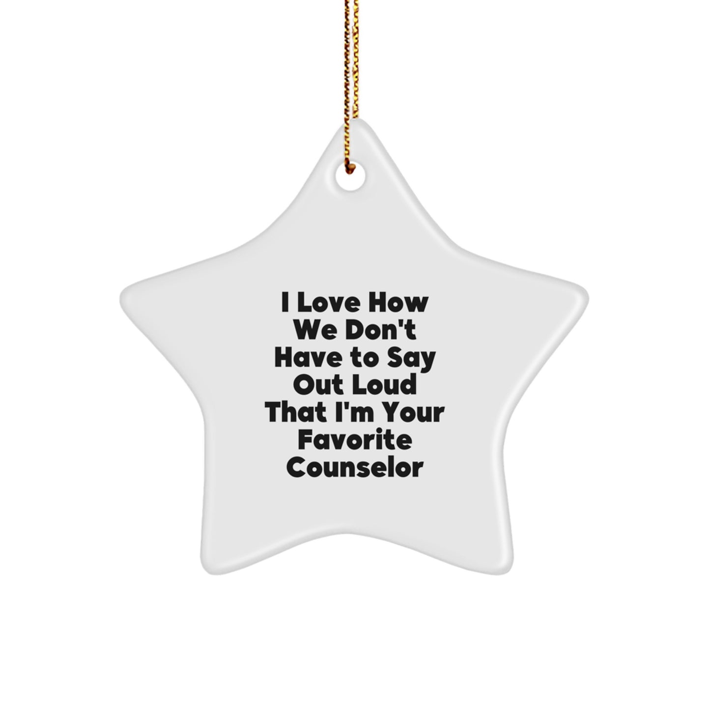 Funny Counselor Gifts from Friends - Star Ornament, I Love 'em, White, Christmas Unique - Image 1