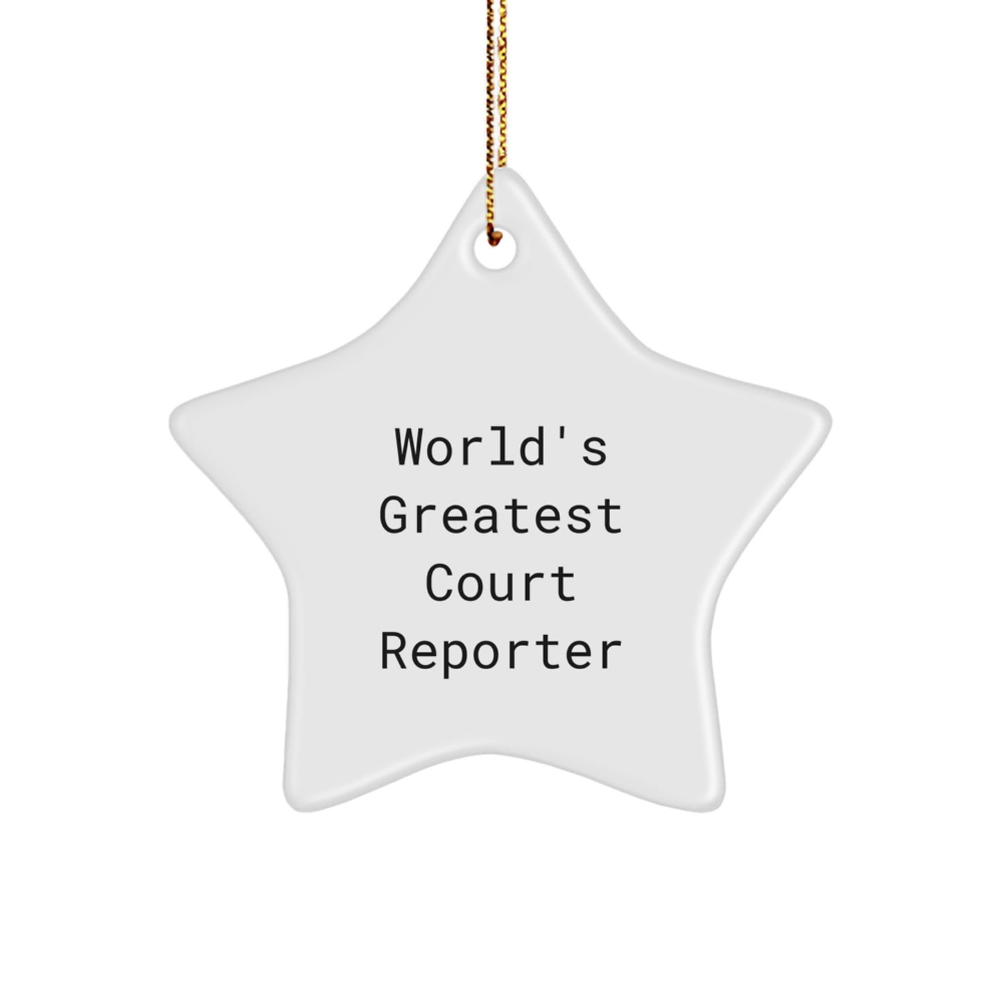 Funny Court Reporter Gifts from Friends - Christmas Unique Court Reporter Star Ornament Quote 'World's Greatest Court Reporter' - Gifts for Court Reporter Men - Image 1