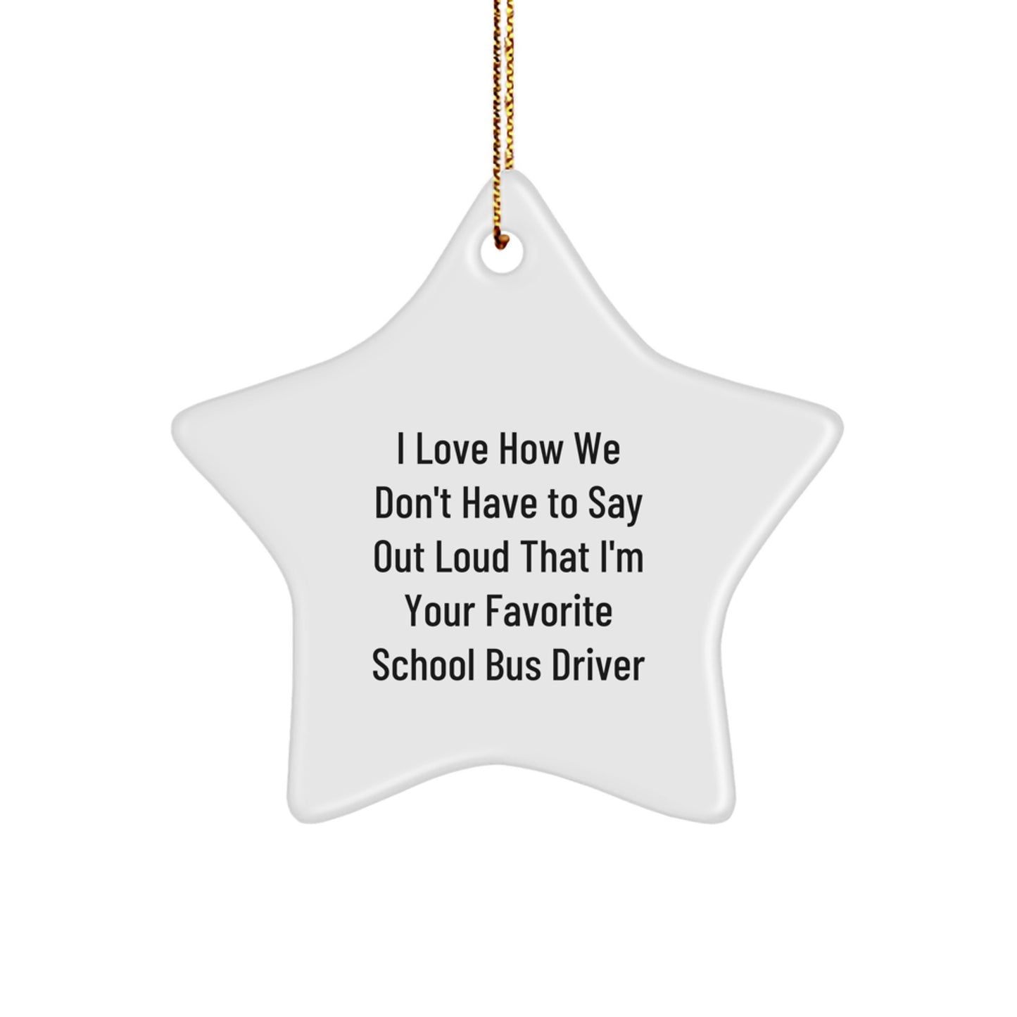 Funny School Bus Driver Gifts from Friends, Personalized Star Ornament for Men, Women, Funny Quote, Christmas Unique Gifts - Image 1
