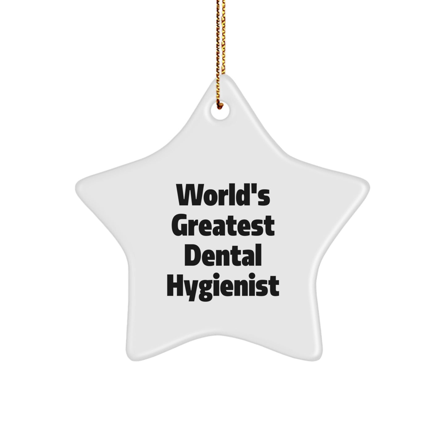 Funny World's Greatest Dental Hygienist Star Ornament, Unique Gifts for Dental Hygienist, Men, Women, Friends, Coworkers, Family, Christmas Unique Gifts from Family, Friends, Coworkers, Men, Women - Image 1