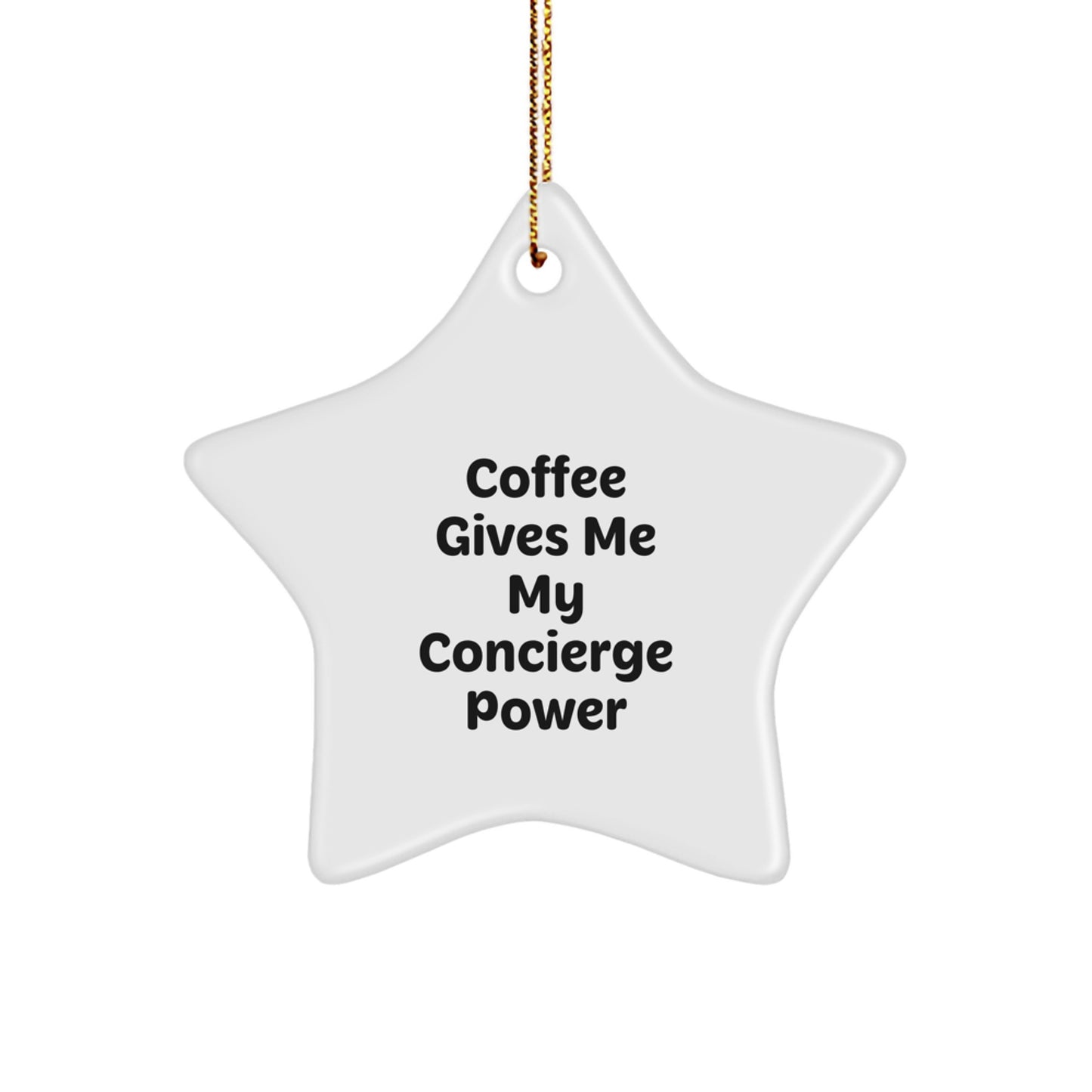 Funny Concierge Gifts from Friends for Concierge Men, Christmas Unique Concierge Star Ornament with 'Coffee Gives Me My Concierge Power' Quote, White Star Shaped Gift - Image 1