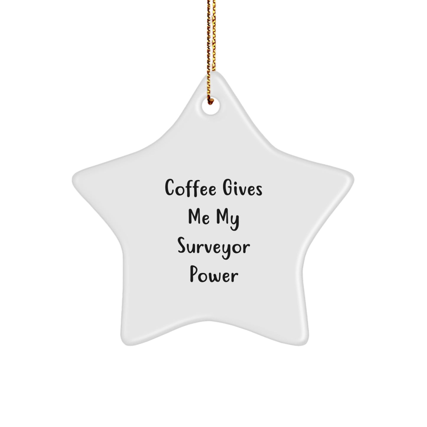 Funny Surveyor Gifts from Friends for Men and Women - Coffee Lovers' Star Ornament for Christmas - Image 1