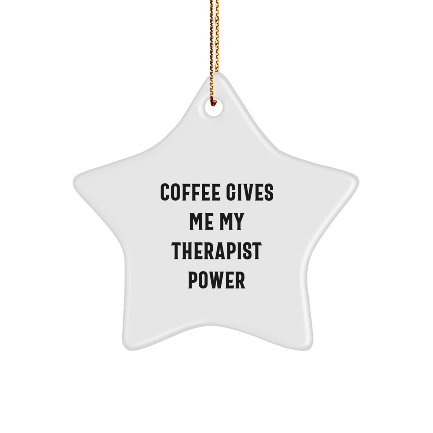 Therapist Gifts from Friends, Funny Coffee Quote Star Ornament, Christmas Unique Presents for Therapist - Image 1