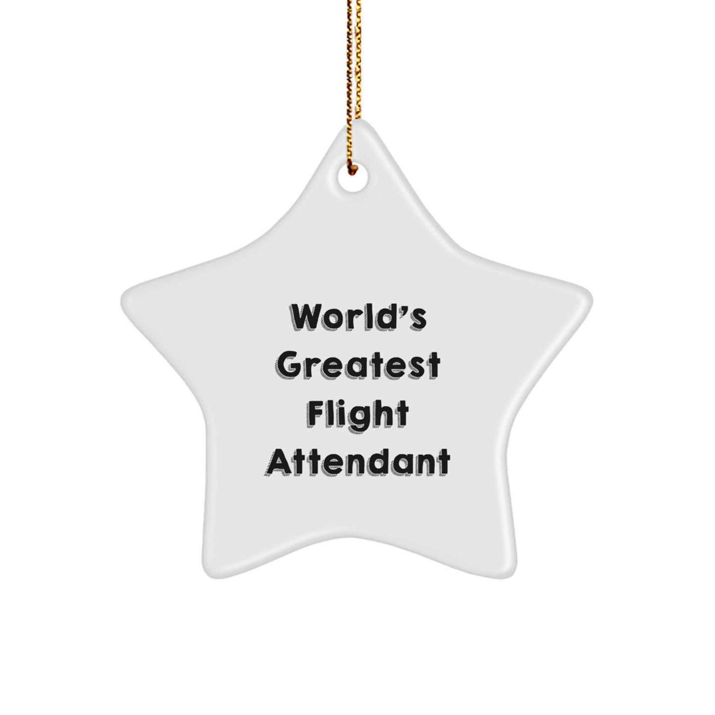 Gifts from Family to World's Greatest Flight Attendant Funny Star Ornament, Funny Flight Attendant Gifts for Christmas, White Star Shaped Decoration - Image 1