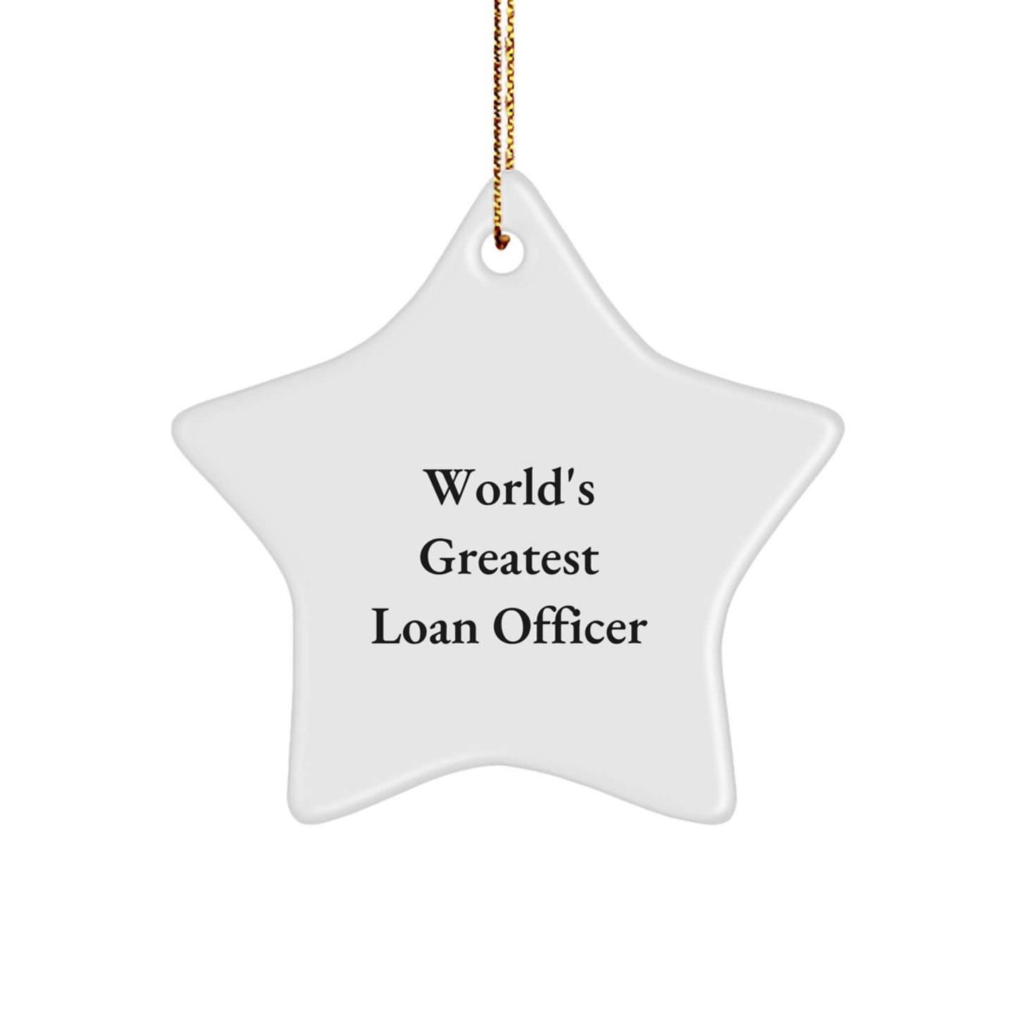 Funny Loan Officer Gifts from Friends, World's Greatest Loan Officer Star Ornament for Loan Officer Men at Christmas Unique Gifts - Image 1