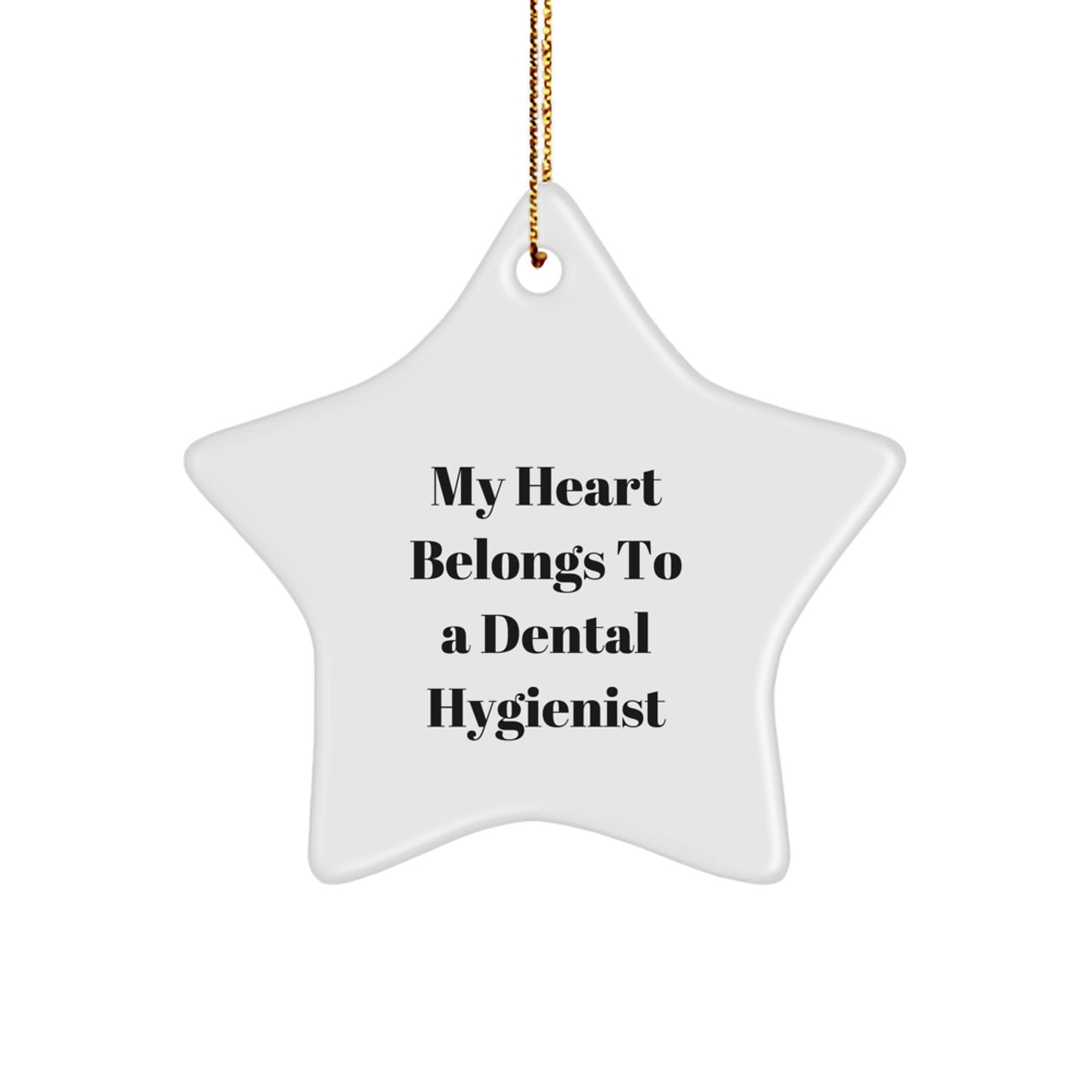 Dental Hygienist Gifts from Men or Women, Funny Star Ornament My Heart Belongs To A Dental Hygienist Christmas Unique Gifts for Dental Hygienist - Image 1