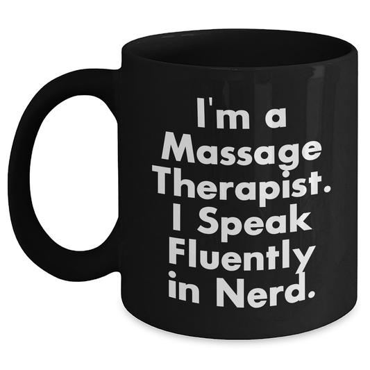 Massage Therapist Gifts from Friends, Gifts for Massage Therapist, Funny Quote Coffee Mug, Black, 11oz or 15oz, Microwave and Dishwasher Safe - Main