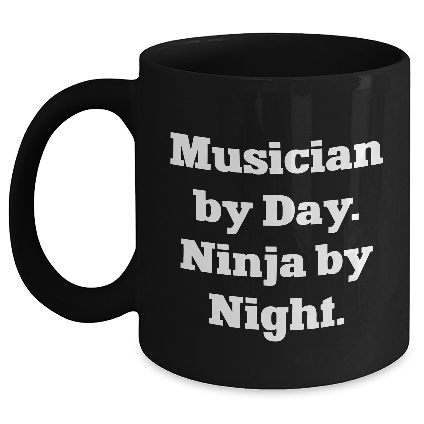 Musician By Day Funny Ninja By Night Black Coffee Mug, Gifts from Men, Gifts for Musician on Father's Day - Main