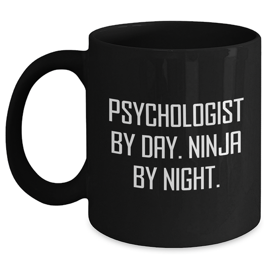Psychologist By Night Funny Gifts from Family to Dad, Black Coffee Mug for Father's Day, 'Psychologist By Day. Ninja By Night.' - Main