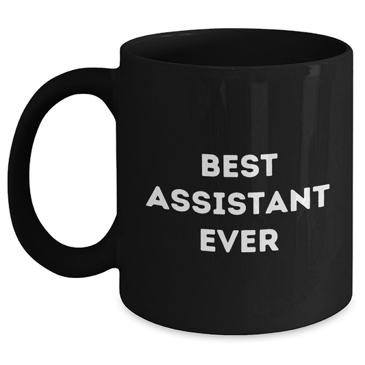 Best Assistant Ever Gifts for Graduation, Funny Black Coffee Mug from Friends, 11oz or 15oz, Microwave and Dishwasher Safe - Main