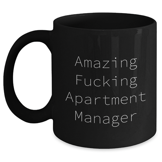 Funny Apartment Manager Graduation Gift from Friends, Black Coffee Mug with 'Amazing F--king Apartment Manager' Quote - Main