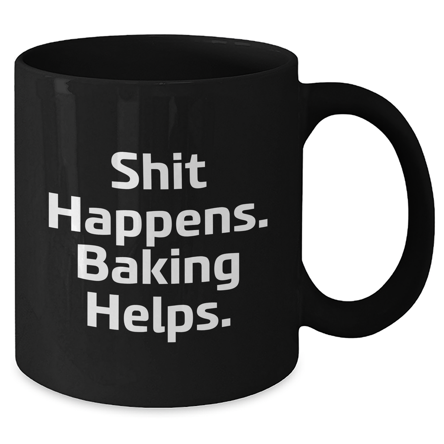 Funny Baking Quotes Black Coffee Mugs, Gifts from Friends for Baking Lovers, Shit Happens Baking Helps, Father's Day Unique Gifts - Additional