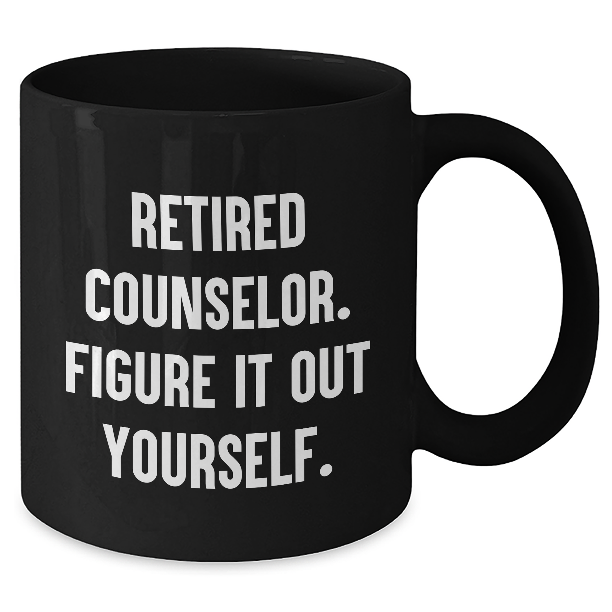 Counselor Gifts from Men to Graduation Unique Mugs, Retired Counselor Quote, Black Coffee Mug, 11oz or 15oz, Microwave and Dishwasher Safe - Additional