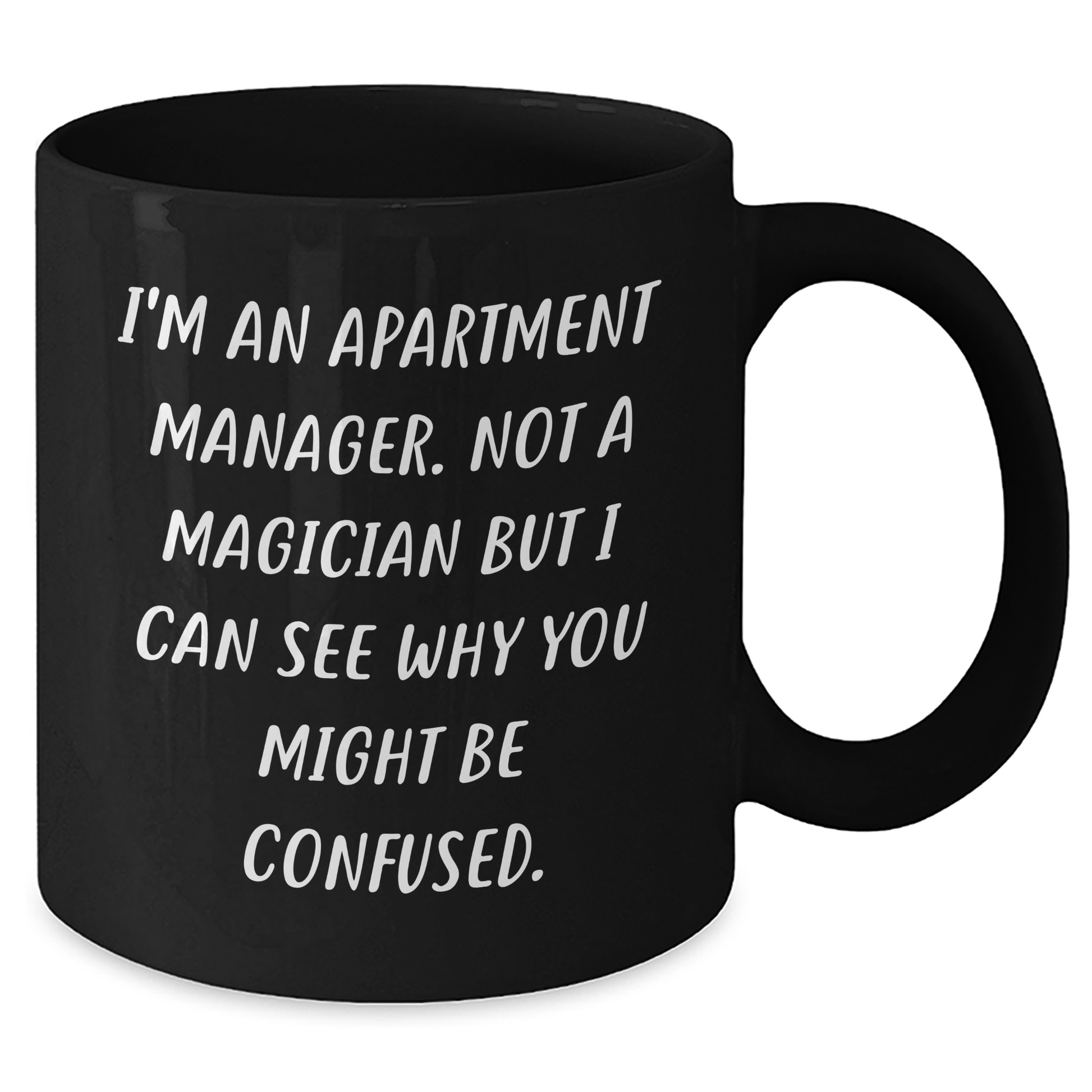 Funny Apartment Manager Gifts from Friends, Coworkers, or Family - 'I'm Not a Magician' Black Coffee Mug for Graduation, 11oz or 15oz Microwave and Dishwasher Safe - Additional