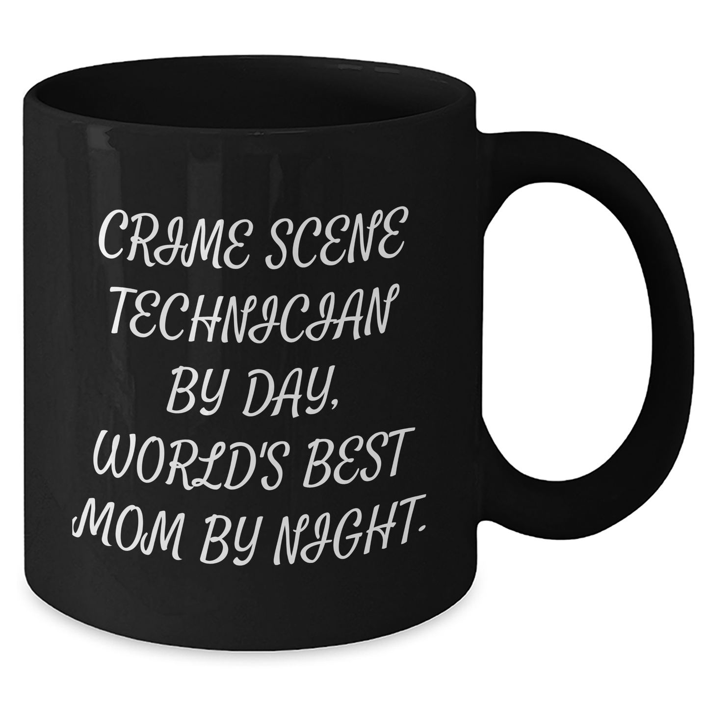 Crime Scene Technician Gifts from Mom - Funny Quote on Black Coffee Mug for Graduation - Additional