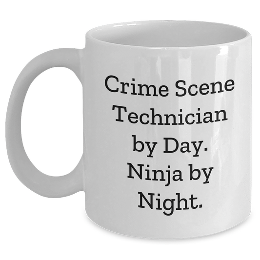 Crime Scene Technician Gifts - White Coffee Mug, Father's Day Unique Gifts from Men to Crime Scene Technician, 'Crime Scene Technician By Day. Ninja By Night.' - Main