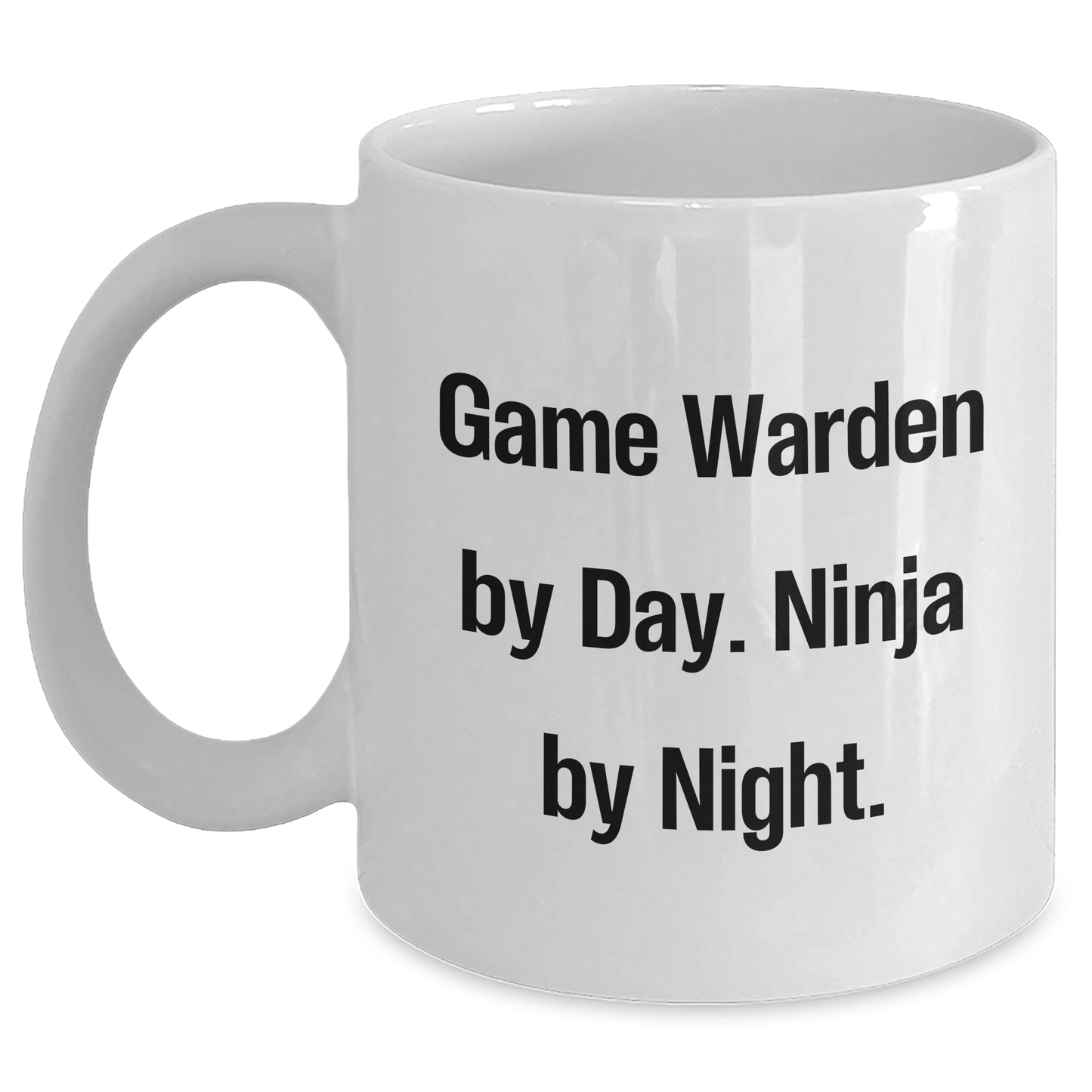 Game Warden Humor Gifts from Men, Father's Day Unique Gifts for Game Wardens, Ninja by Night Quote White Coffee Mug - Main