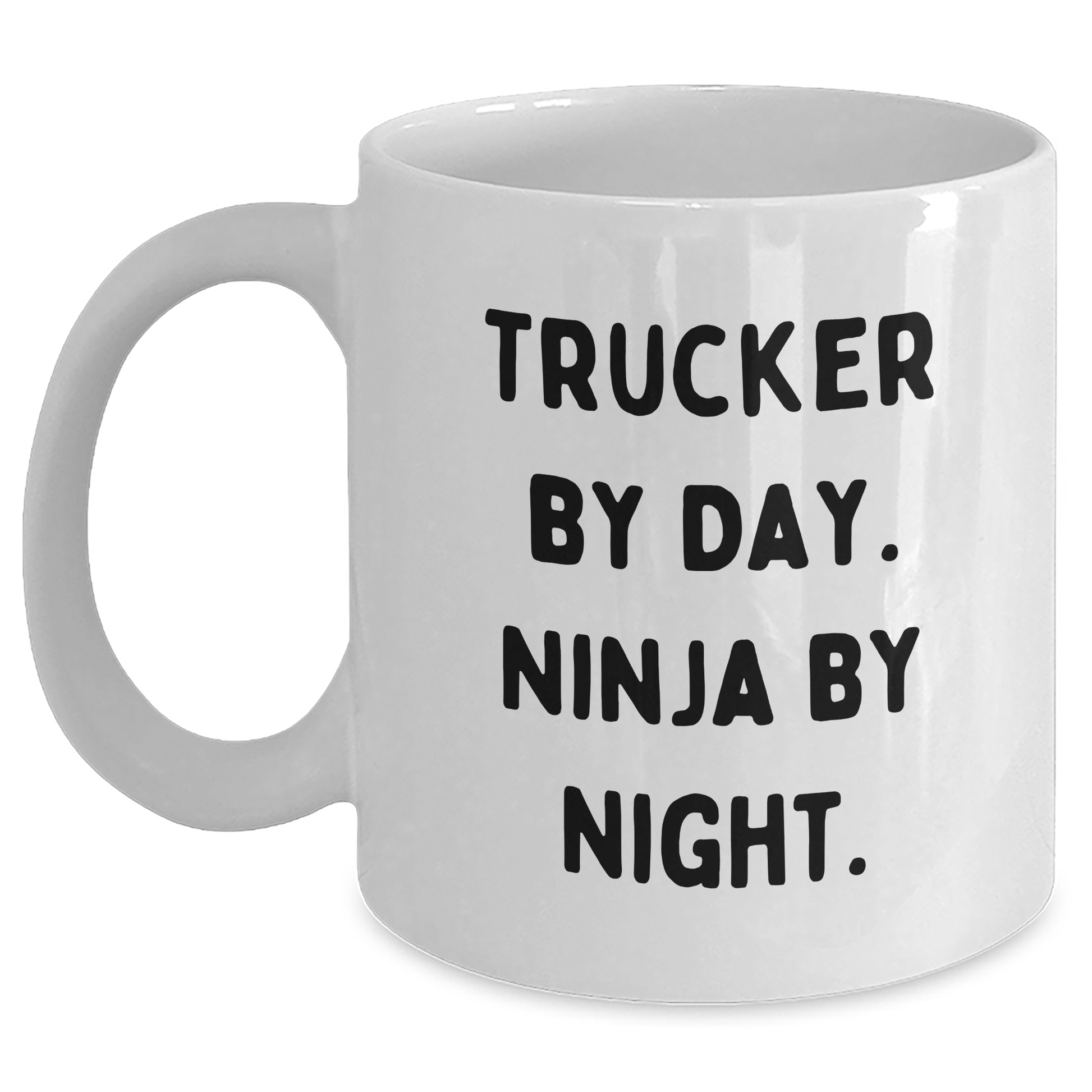 Trucker Gifts, Funny White Coffee Mug, Trucker By Day. Ninja By Night. for Graduation, Gifts from Friends, Gifts for Trucker Men - Main