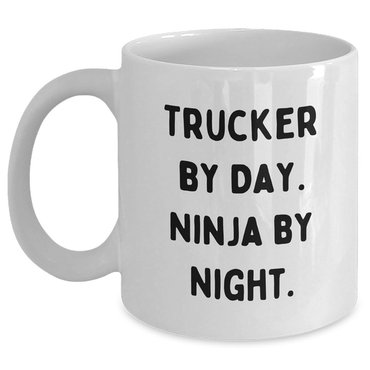 Trucker Gifts, Funny White Coffee Mug, Trucker By Day. Ninja By Night. for Graduation, Gifts from Friends, Gifts for Trucker Men - Main