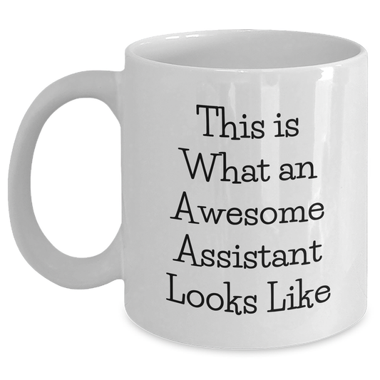 Funny Assistant Gifts from Dad - This Is What An Awesome Assistant Looks Like, White Coffee Mug for Father's Day - Main