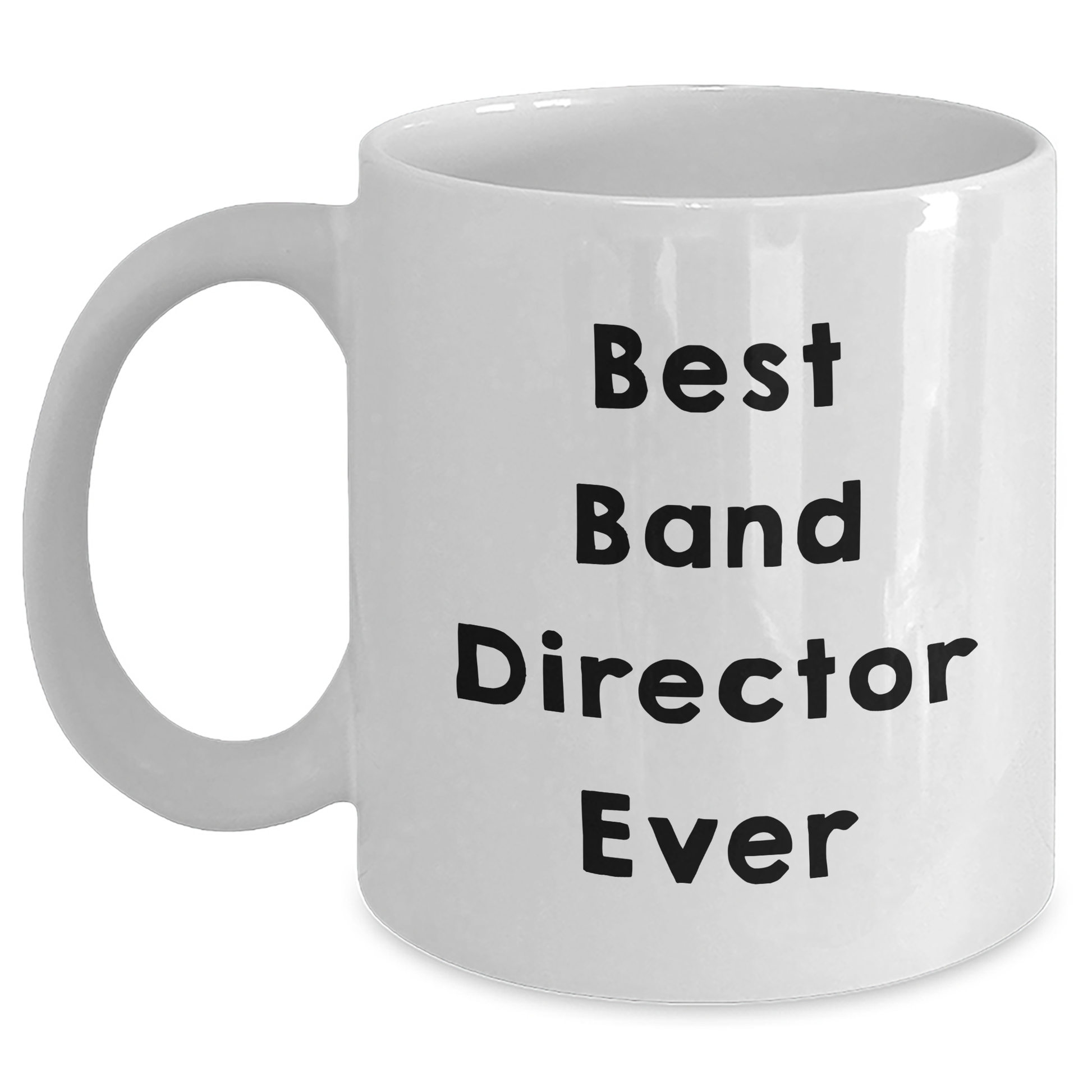 Funny Gifts from Friends for Best Band Director Ever, White Coffee Mug for Graduation - Main