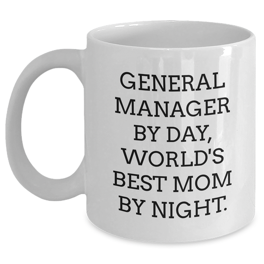 General Manager Gifts, Funny Coffee Mug, 'General Manager By Day, World's Best Mom By Night.' Gifts from Family for Graduation Unique Gifts - Main
