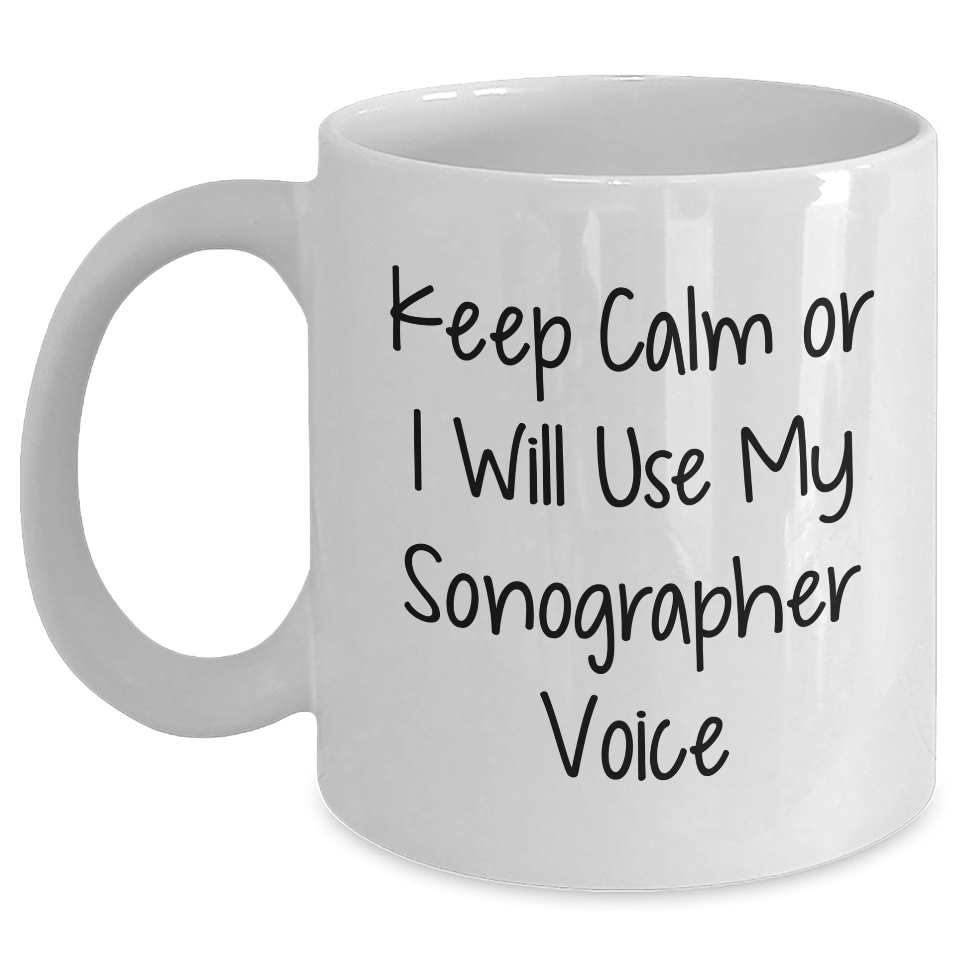 Sonographer Humor White Coffee Mug, Funny Graduation Gifts from Friends, Coworkers, Family for Him or Her, 'Keep Calm Or I Will Use My Sonographer Voice' - Main