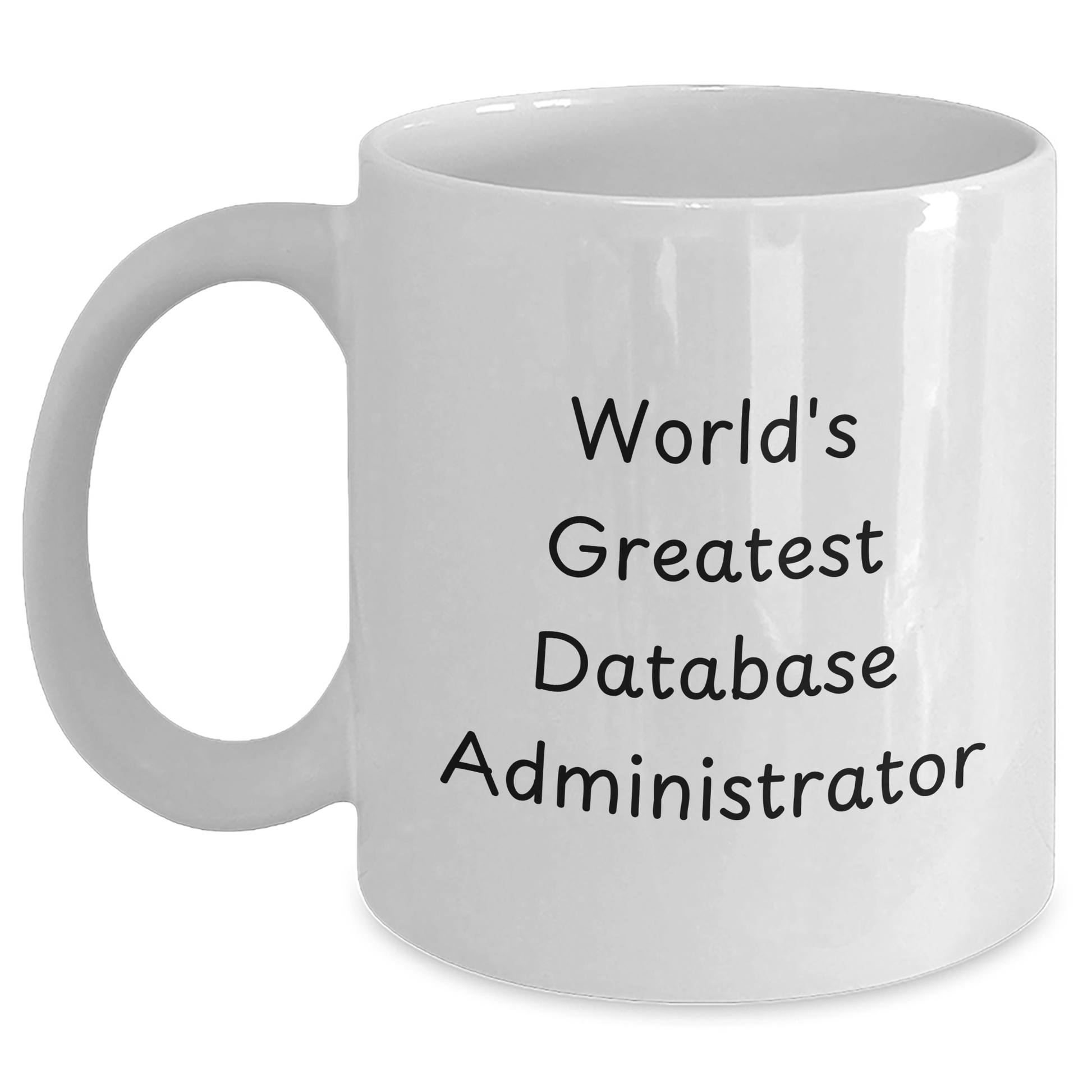 Funny 'World's Greatest' Database Administrator White Coffee Mug, Gifts from Friends for Men, Unique Graduation Gifts - Main