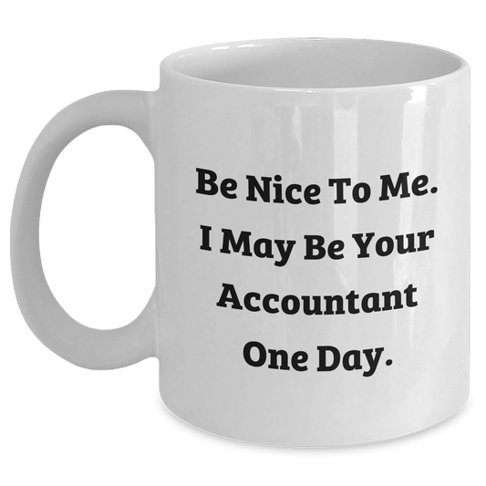 Funny Accountant Gifts, White Coffee Mugs with Inspirational Quote, Gifts from Friends, Gifts for Accountant Graduation, 11oz or 15oz Ceramic Mug - Main