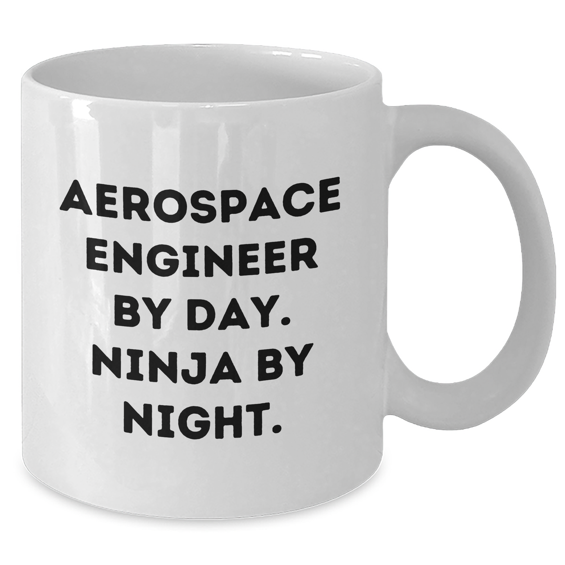 Aerospace Engineer Gifts, Funny Quote, White Coffee Mug, 11oz or 15oz, Father's Day Unique Gifts from Men to Aerospace Engineer Friends - Additional