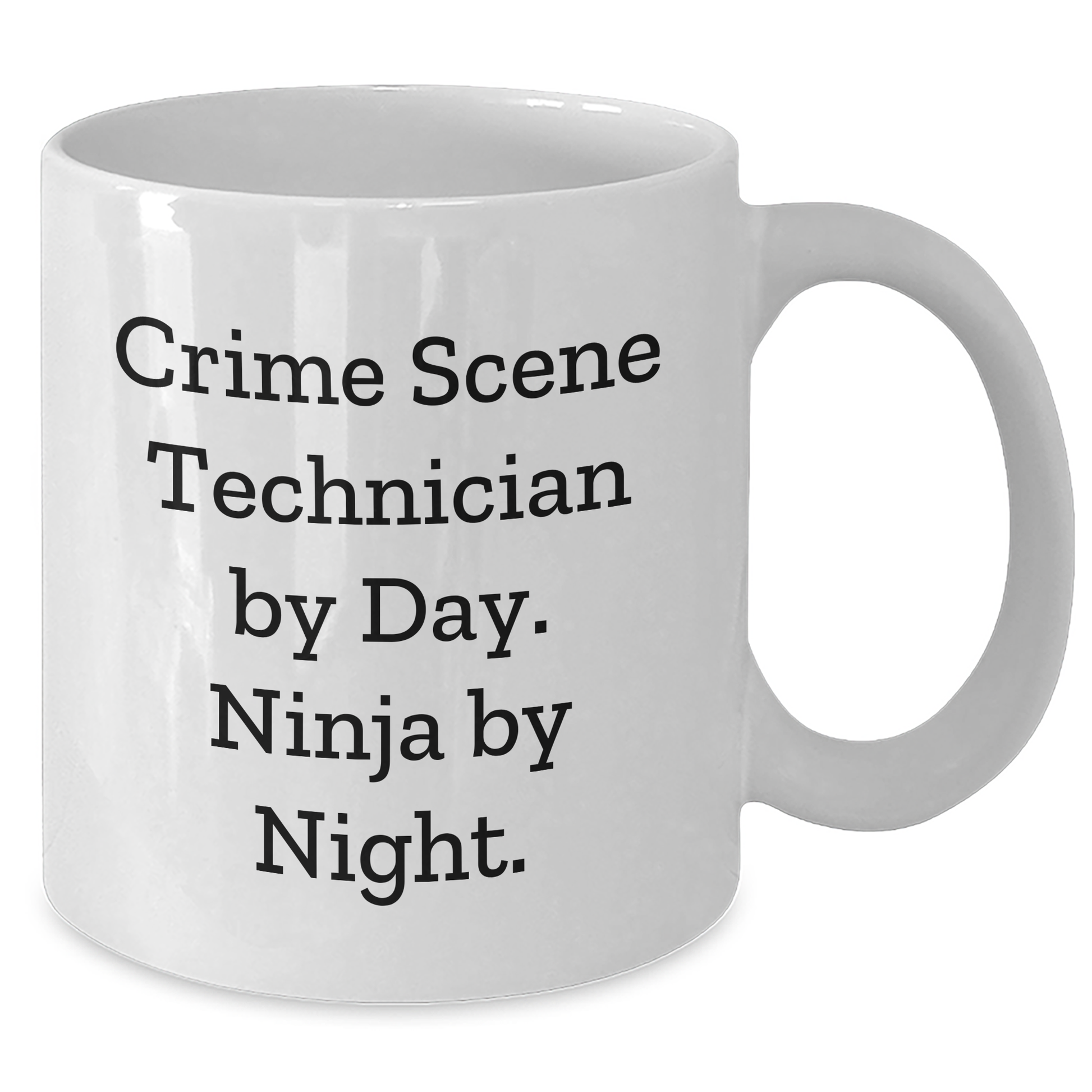 Crime Scene Technician Gifts - White Coffee Mug, Father's Day Unique Gifts from Men to Crime Scene Technician, 'Crime Scene Technician By Day. Ninja By Night.' - Additional