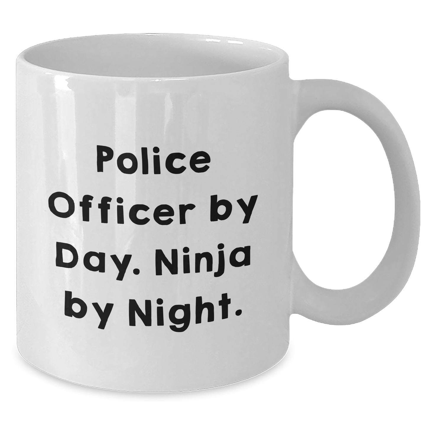 Police Officer Humor White Coffee Mug - Gifts from Men to Police Officer By Day, Ninja By Night. - Funny Father's Day Unique Gifts - Additional
