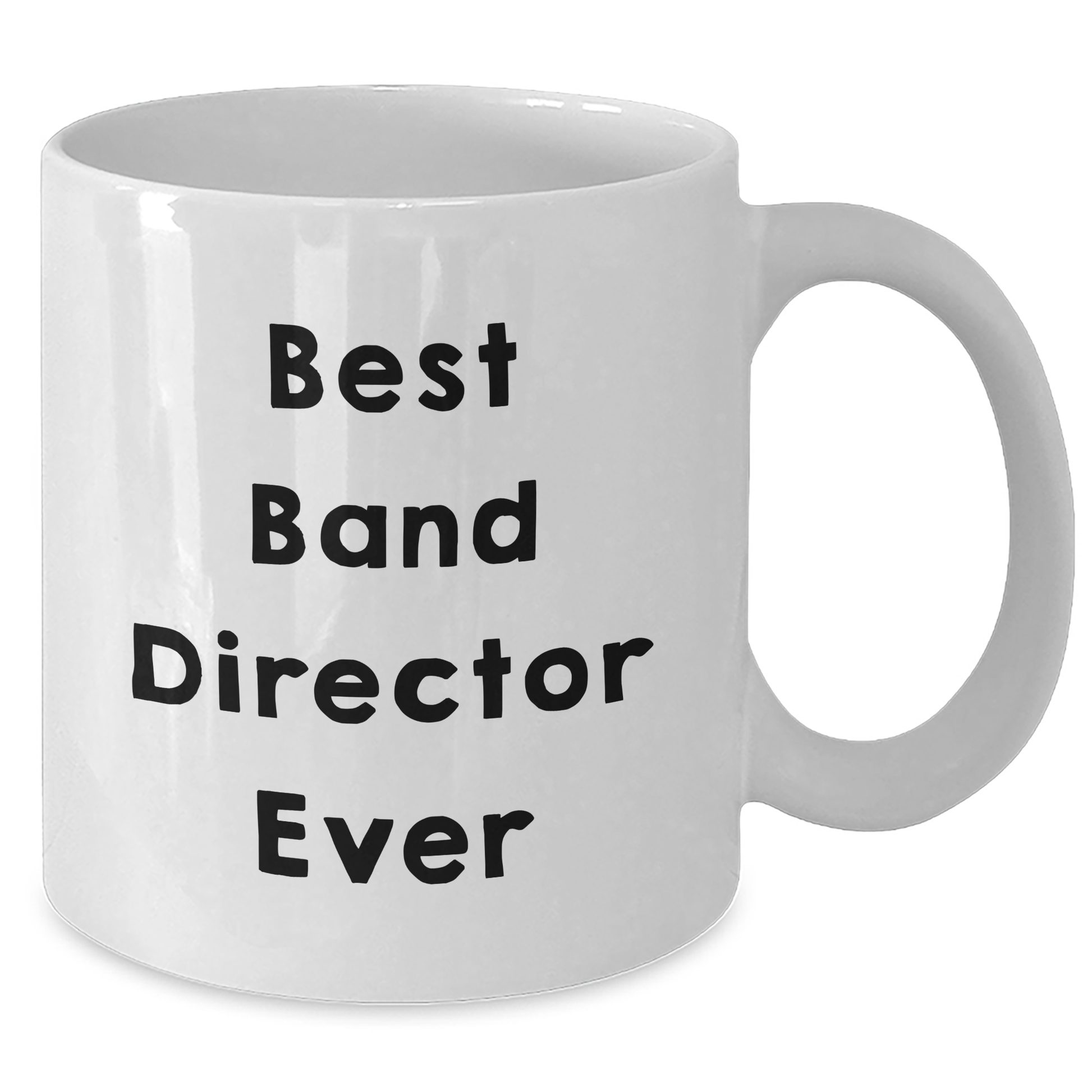 Funny Gifts from Friends for Best Band Director Ever, White Coffee Mug for Graduation - Additional