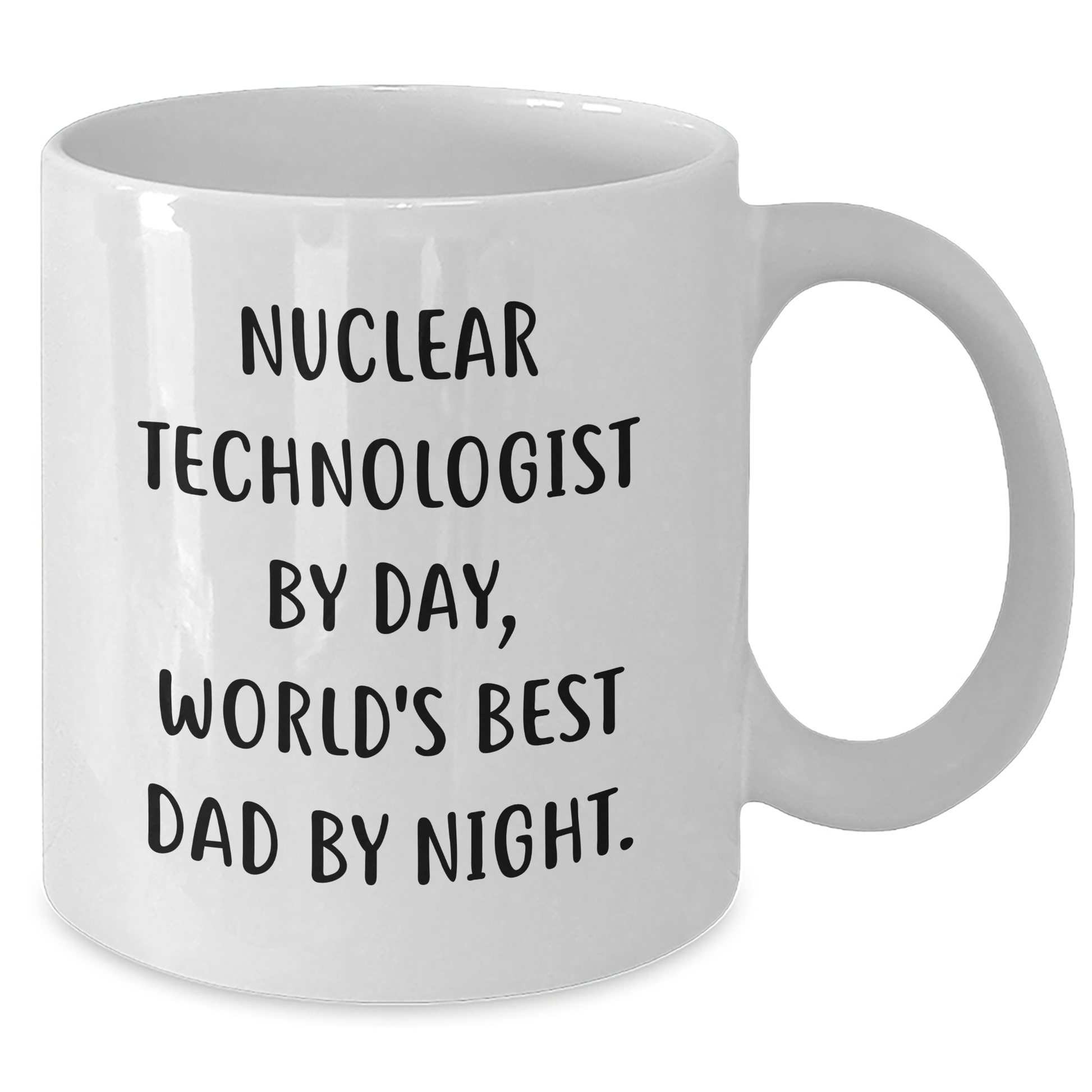 Nuclear Technologist Humor Gifts, Funny White Coffee Mug for Men, Gifts from Dad, 'Nuclear Technologist By Day, World's Best Dad By Night.' - Additional