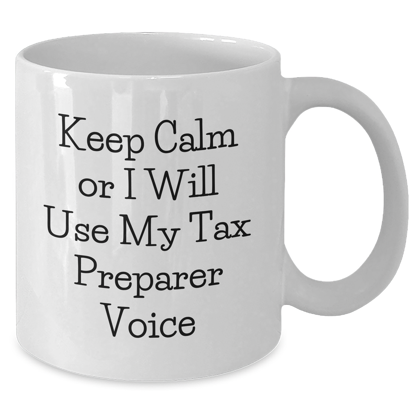 Tax Preparer Humor White Coffee Mug Gifts from Friends to Tax Preparer Graduation Unique Gifts - Additional