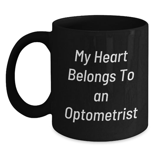 Funny Optometrist Gift, Black Coffee Mug for Optometrist Lover, 'My Heart Belongs To An Optometrist' Quote, Birthday Unique Gifts from Friends, Perfect for Women Optometrist - Main