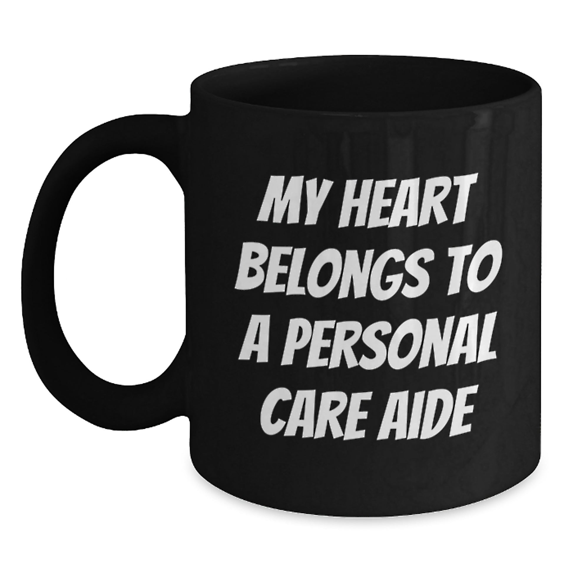 Funny Personal Care Aide Gifts from Friends - 'My Heart Belongs To A Personal Care Aide' Black Coffee Mug, Birthday Unique Gifts for Personal Care Aide - Main