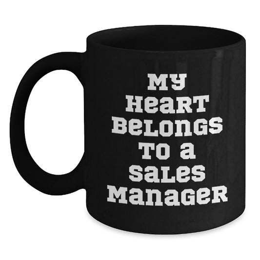 Funny Sales Manager Gifts for Men - My Heart Belongs To A Sales Manager Black Coffee Mug, Unique Birthday Unique Gifts from Friends to Coworkers - Main