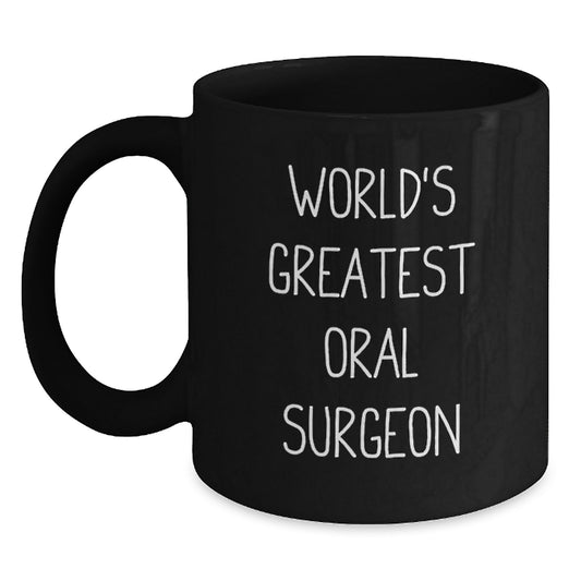Funny Quotes for Oral Surgeon, Best Christmas Unique Gifts for Him, Black Coffee Mug, Unique Office Decor - Main