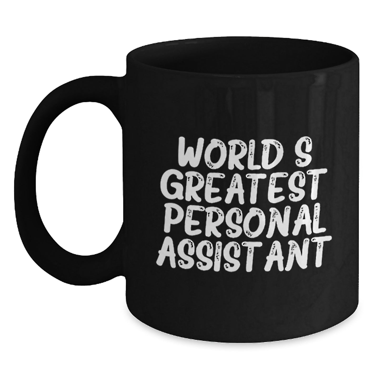 Funny Personal Assistant Gifts from Men for World's Greatest Personal Assistant Black Coffee Mug, Birthday Unique Gifts - Main