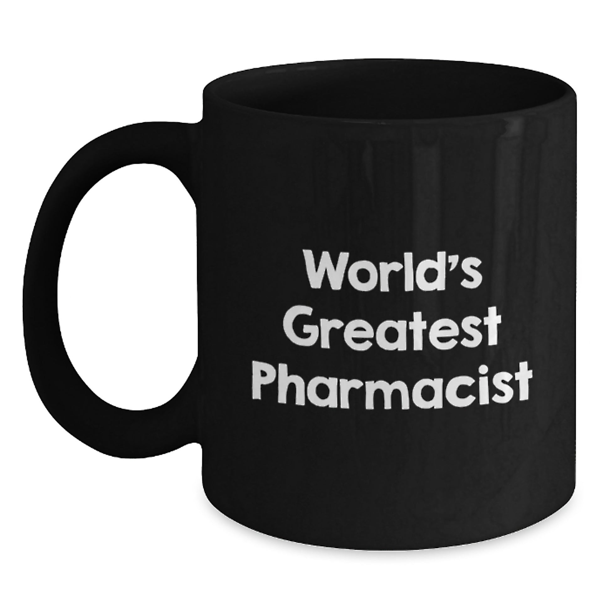 Funny World's Greatest Pharmacist Birthday Unique Gifts for Men, Women, Friends from Coworkers, Family, Black Coffee Mug - Main