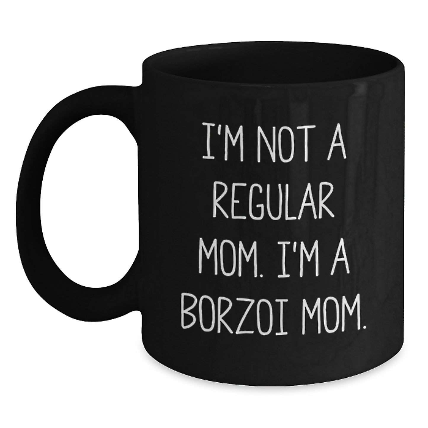 Funny Borzoi Dog Mom Gifts for Graduation - I'm Not A Regular Mom Black Coffee Mug - Main