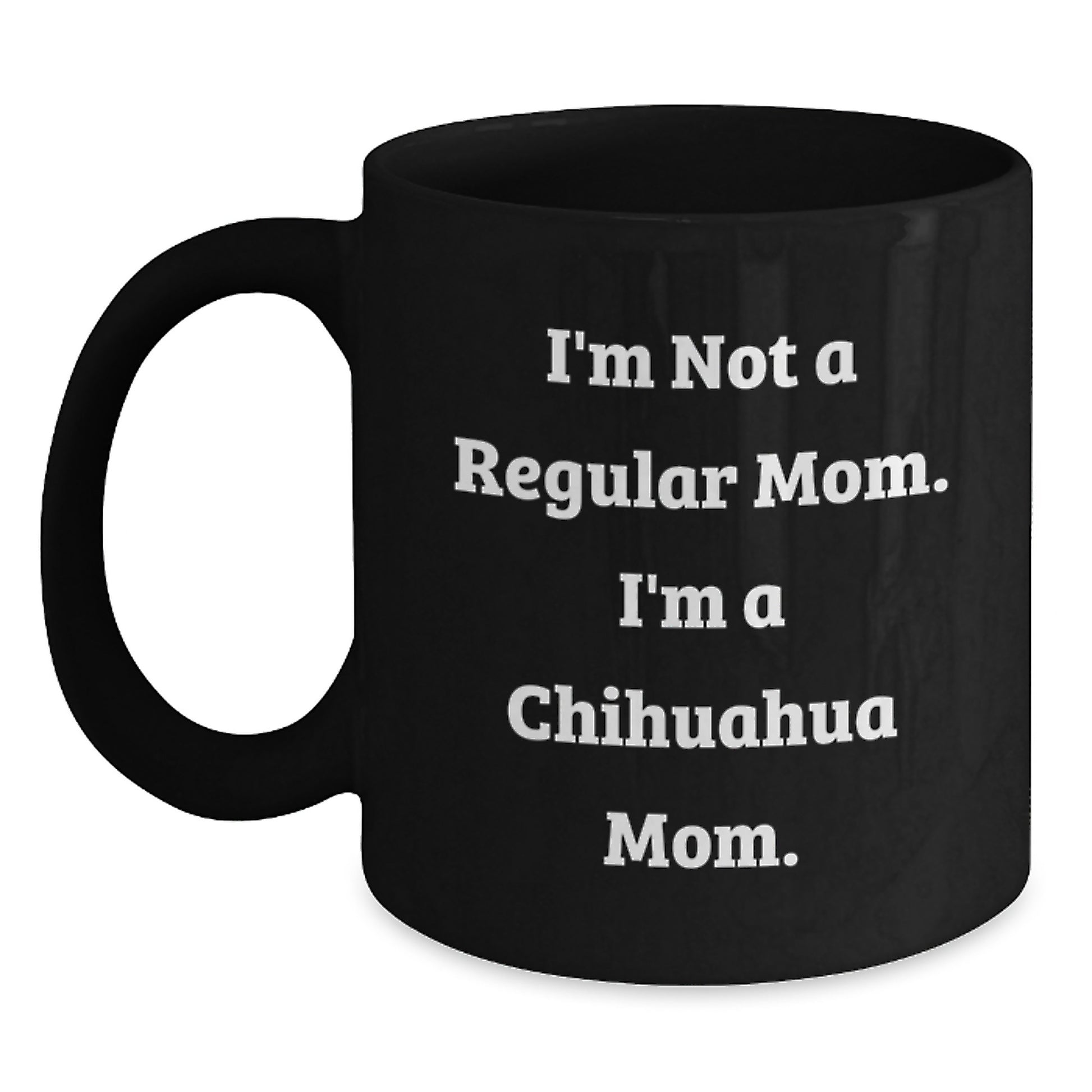 Funny Chihuahua Dog Mom Black Coffee Mugs Gifts from Family, Friends, Coworkers, for Chihuahua Dog Lovers, Christmas Unique Gifts - Main