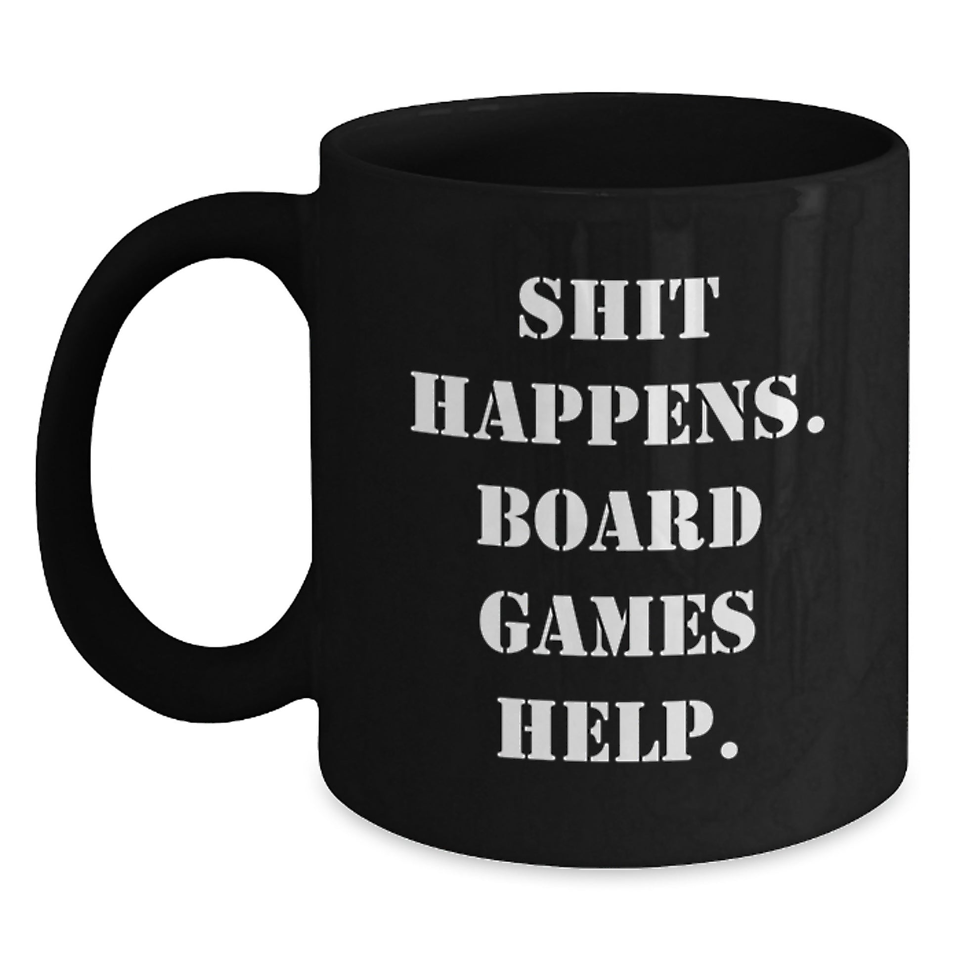 Funny Board Games Gifts for Him, Birthday Unique Gifts, Black Coffee Mug, 'Shit Happens. Board Games Help.' Quote, Gifts from Friends - Main