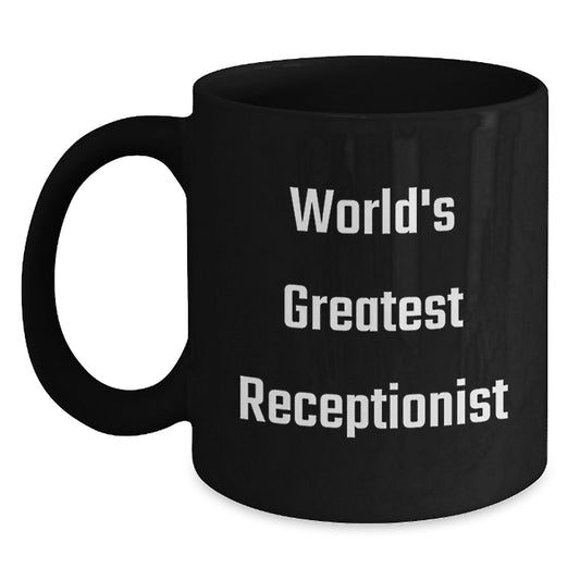 Funny Gift for Receptionist Dad, World's Greatest Receptionist Black Coffee Mug, Unique Father's Day Unique Gifts from Men to Men - Main
