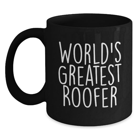 Funny Roofer Gifts for Men, World's Greatest Roofer Black Coffee Mug, Christmas Unique Gifts from Friends - Main