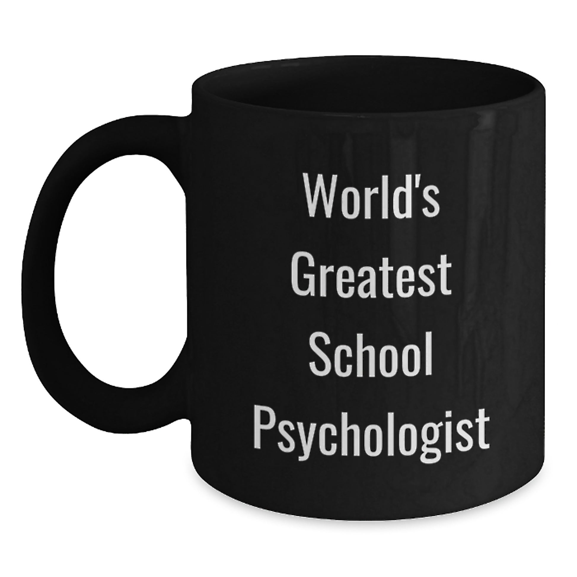 Funny School Psychologist Quote Black Coffee Mugs Gifts from Friends to School Psychologist on Valentine's - Main
